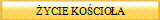 ŻYCIE KOŚCIOŁA